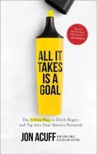 “All It Takes Is A Goal” by Jon Acuf