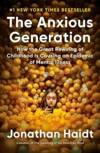 “The Anxious Generation” by Jonathan Haidt