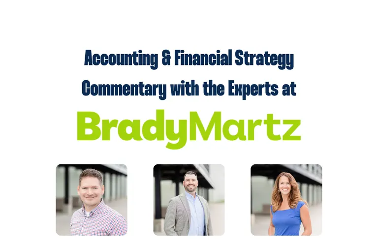 Accounting & Financial Strategy Commentary with the Experts at Brady Martz