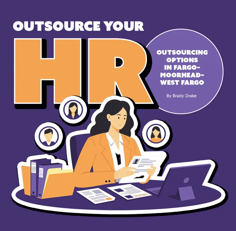 Outsource Your HR: Outsourcing Options in Fargo-Moorhead-West Fargo