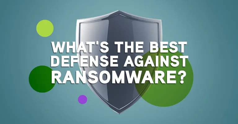 What’s the Best Defense Against Ransomware?