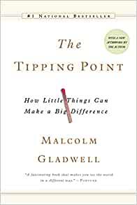 The Tipping Point by Malcom Gladwell